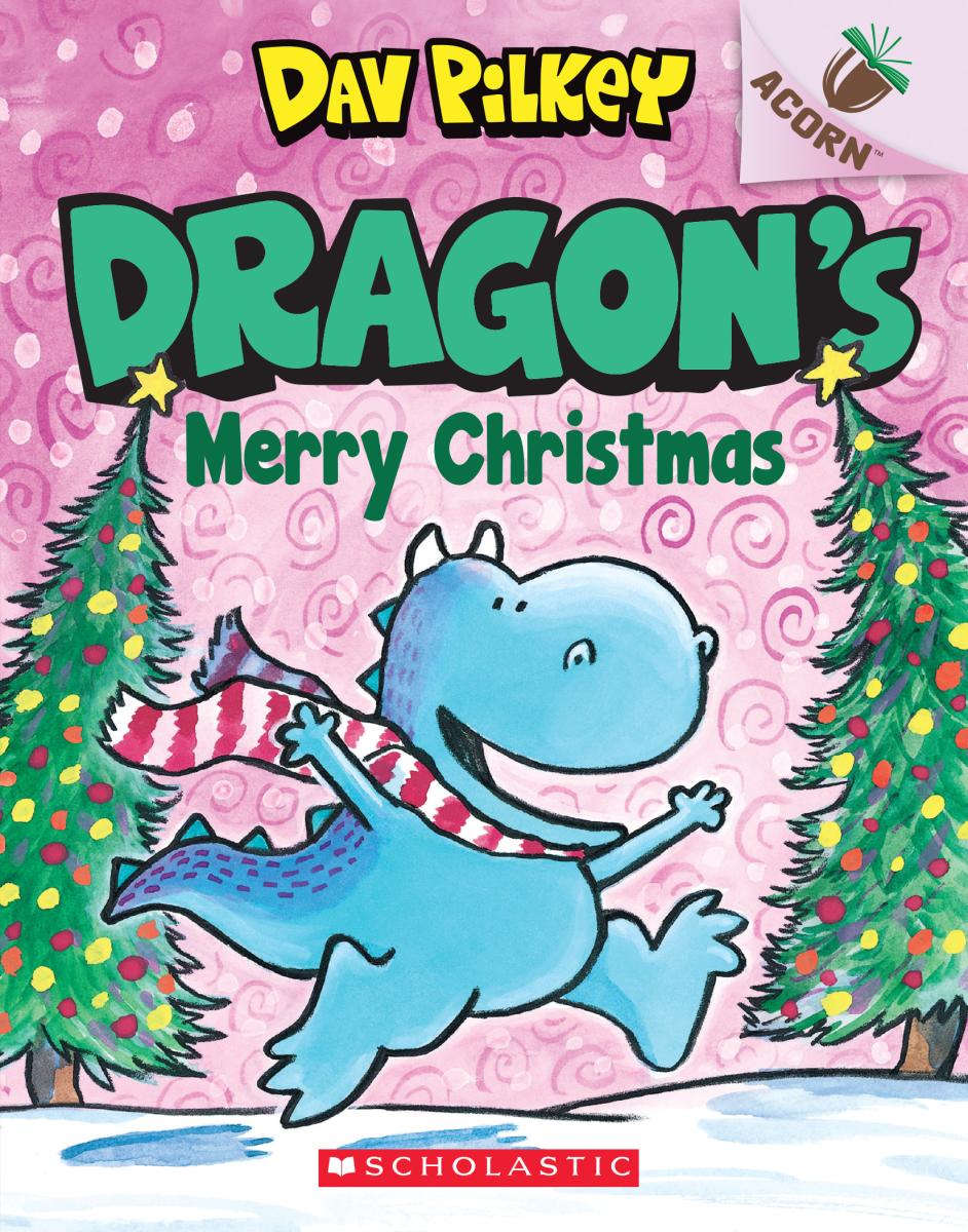Dragon's Merry Christmas: an Acorn Book (dragon #5): From the Creator of Dog Man by Dav Pilkey