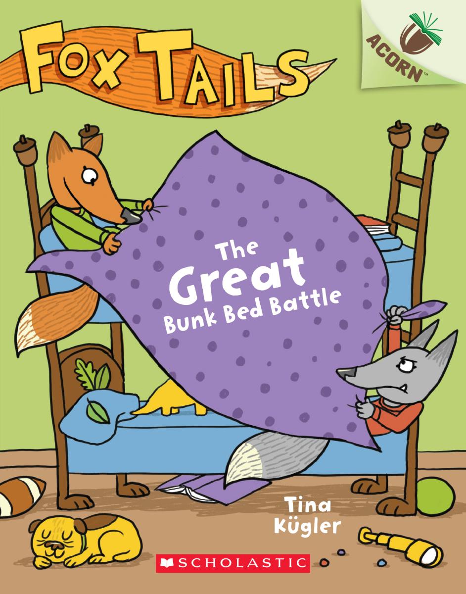The Great Bunk Bed Battle: an Acorn Book (fox Tails #1) by Tina Kügler