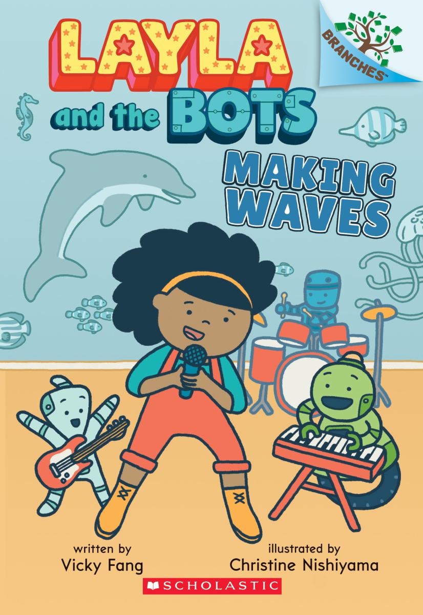 Making Waves: a Branches Book (layla and the Bots #4) by Vicky Fang