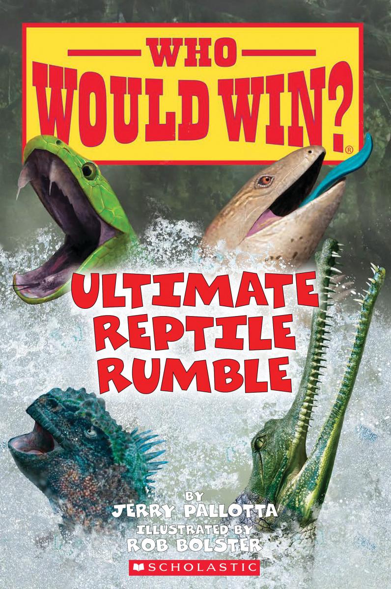 Ultimate Reptile Rumble (who Would Win?) by Jerry Pallotta