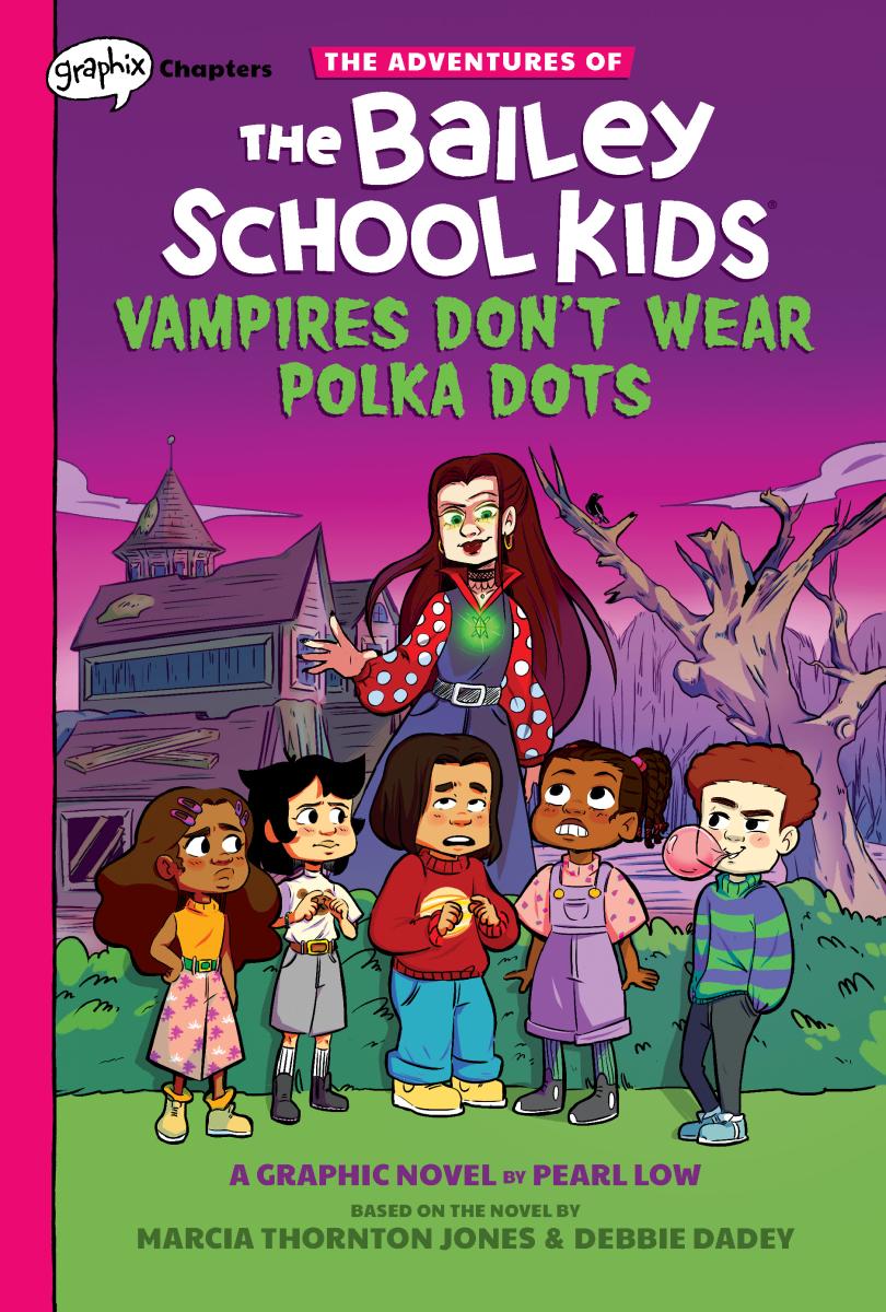 Vampires Don't Wear Polka Dots: a Graphix Chapters Book (the Adventures of the Bailey School Kids #1) by Marcia Thornton Jones