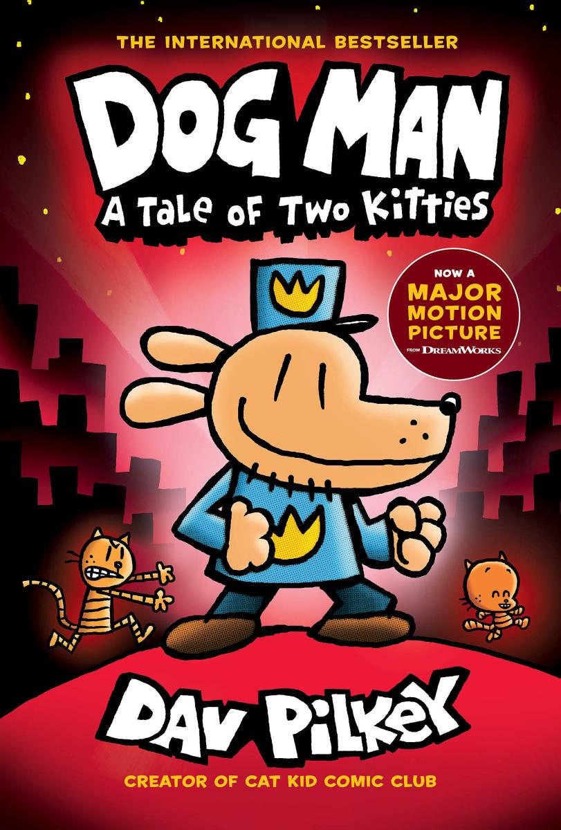 Dog Man: a Tale of Two Kitties: a Graphic Novel (dog Man #3): From the Creator of Captain Underpants by Dav Pilkey