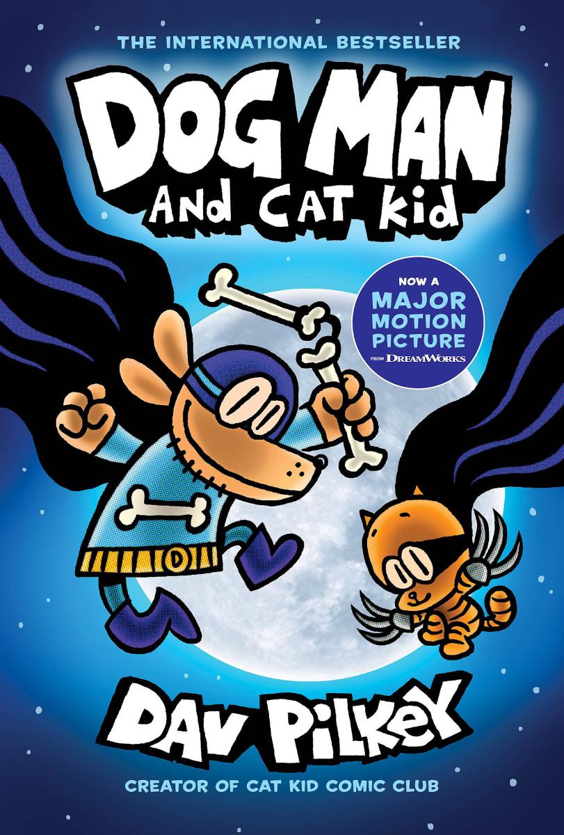 Dog Man and Cat Kid: a Graphic Novel (dog Man #4): From the Creator of Captain Underpants by Dav Pilkey