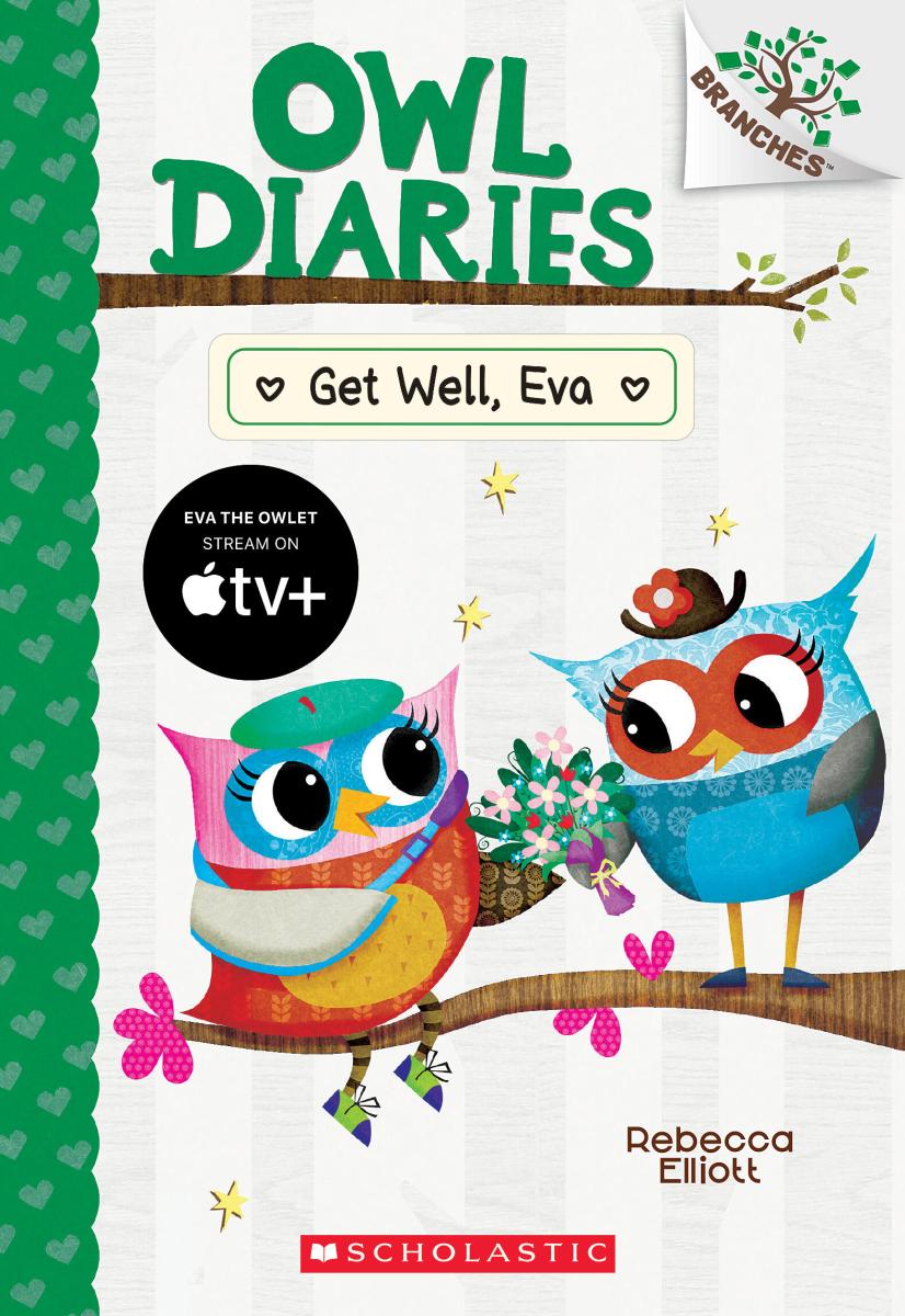 Get Well, Eva: a Branches Book (owl Diaries #16) by Rebecca Elliott