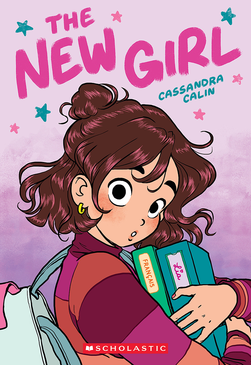 The New Girl: a Graphic Novel (the New Girl #1) by Cassandra Calin