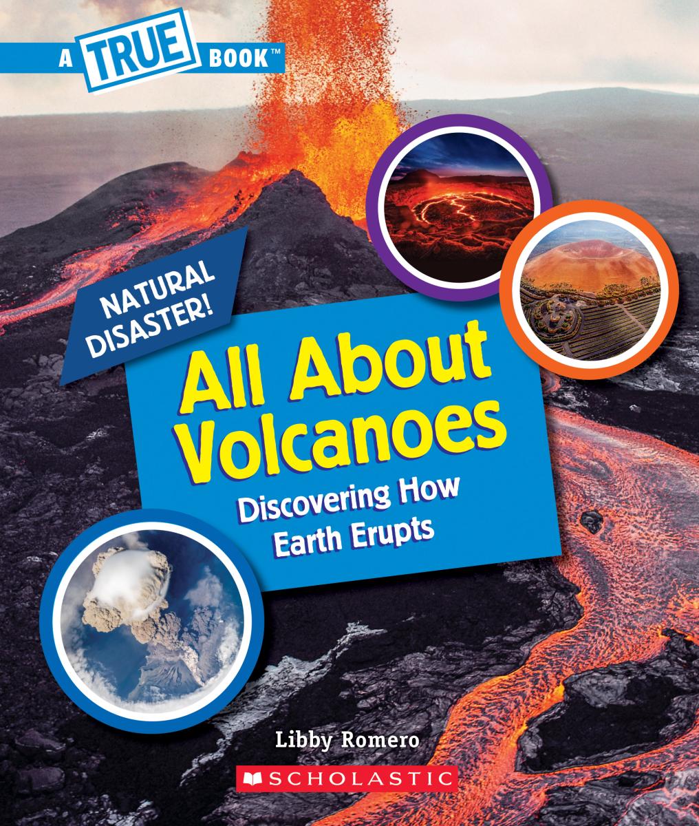 All About Volcanoes by Libby Romero