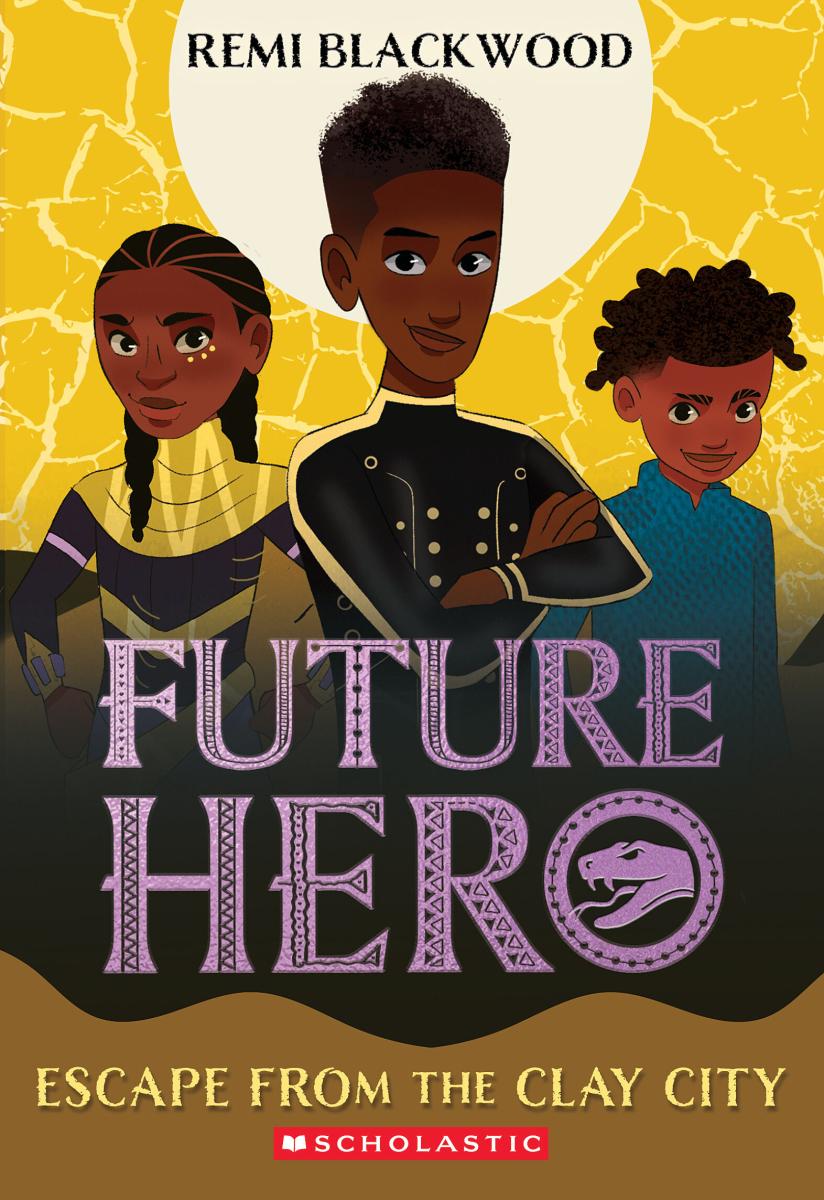 Escape From the Clay City (future Hero #3) by Remi Blackwood