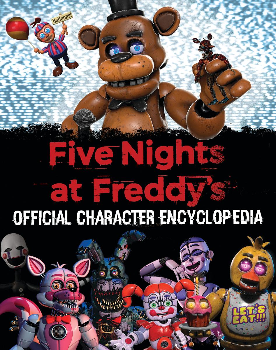 Five Nights at Freddy's Character Encyclopedia (an AFK Book) (media Tie-in) by Scott Cawthon