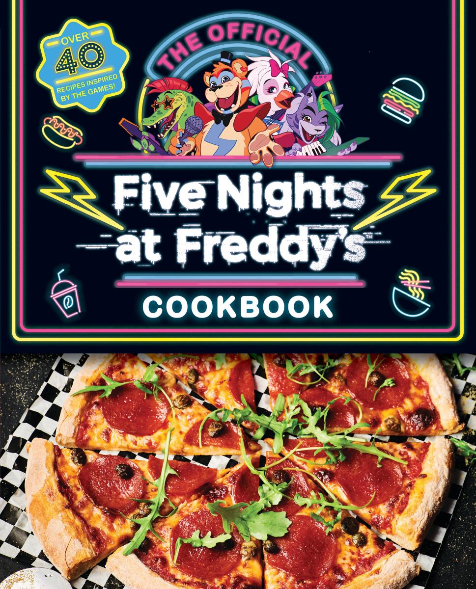 The Official Five Nights at Freddy's Cookbook: an AFK Book by Scott Cawthon