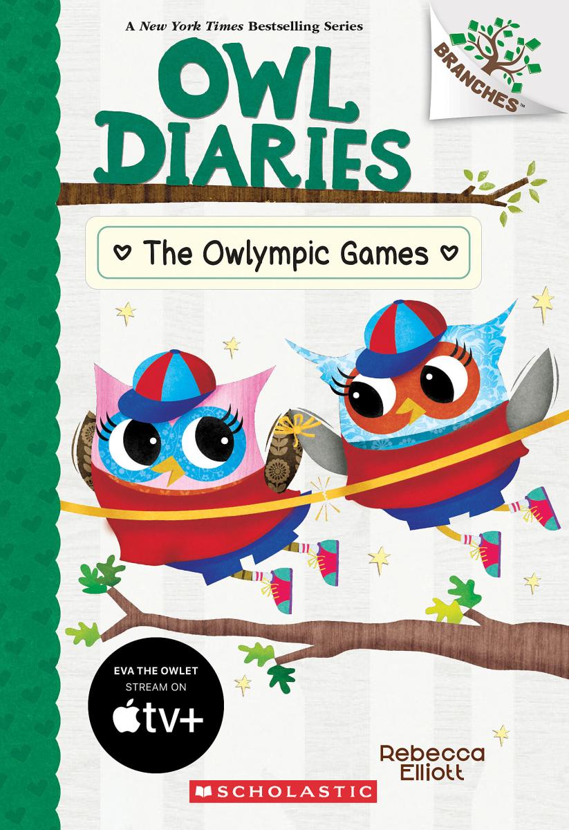 The Owlympic Games: a Branches Book (owl Diaries #20) by Rebecca Elliott