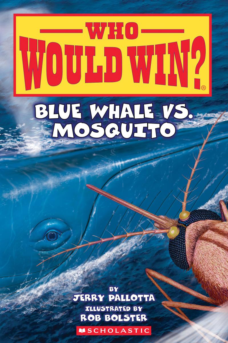 Blue Whale Vs. Mosquito (who Would Win? #29) by Jerry Pallotta
