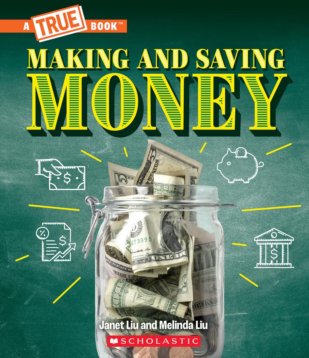 Making and Saving Money: Jobs, Taxes, Inflation... and Much More! by Janet Liu
