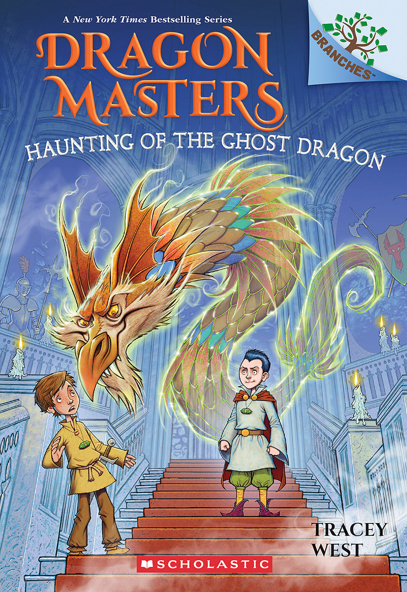 Haunting of the Ghost Dragon: a Branches Book (dragon Masters #27) by Tracey West