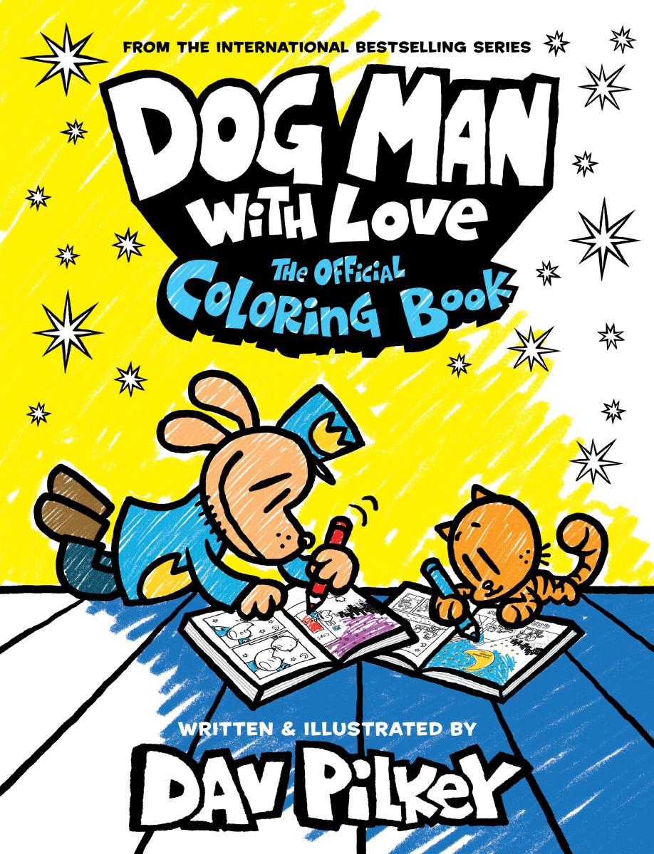 Dog Man With Love: the Official Coloring Book by Dav Pilkey