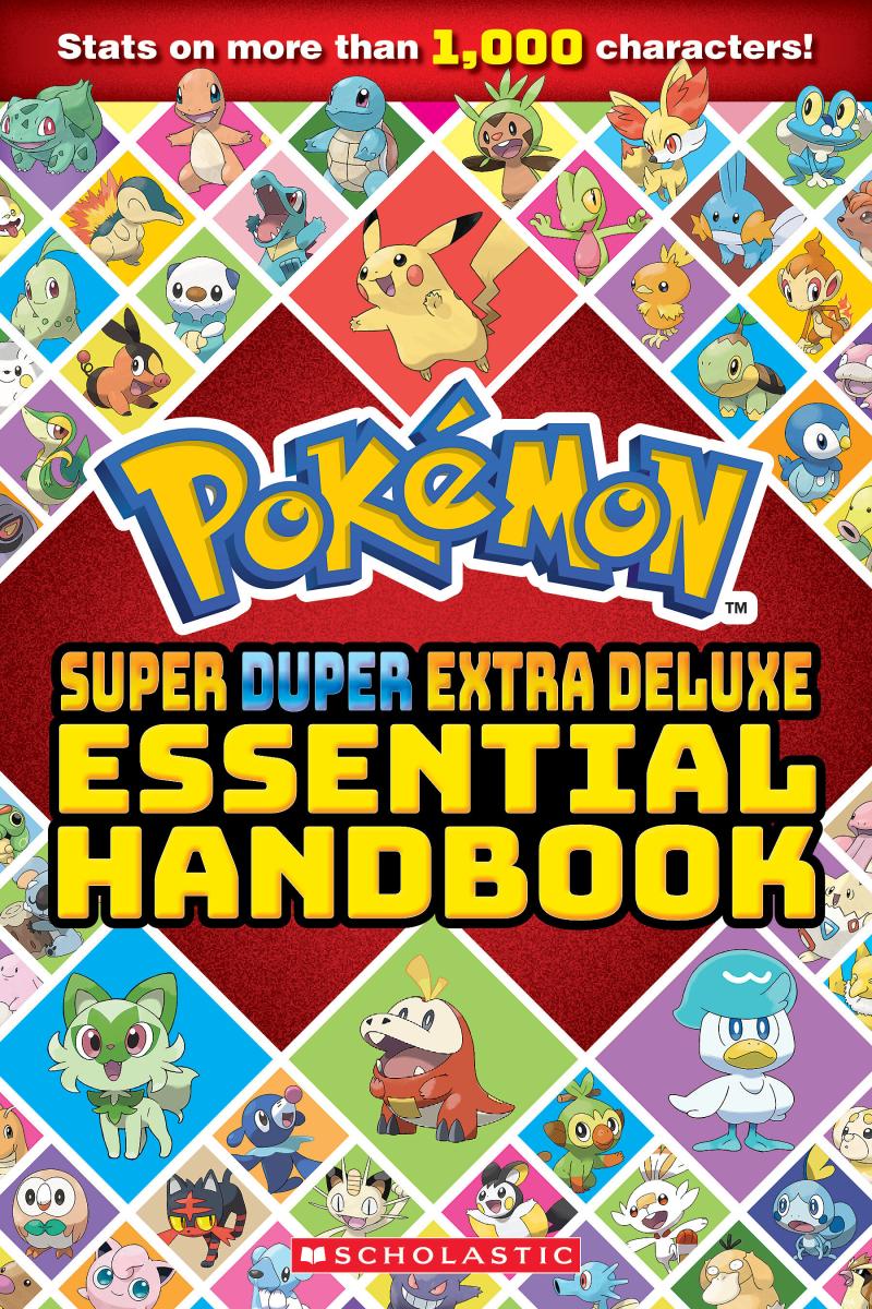 Super Duper Extra Deluxe Essential Handbook (pokémon) by Scholastic