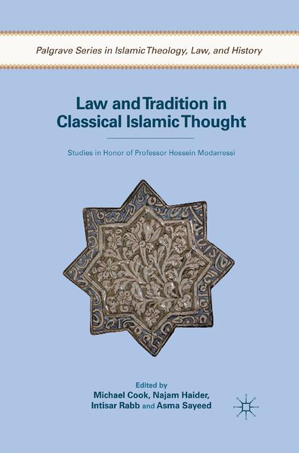 Law and Tradition in Classical Islamic Thought by M. Cook
