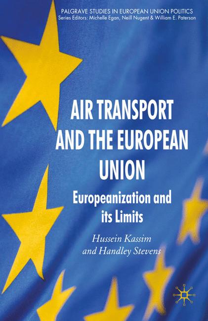Air Transport and the European Union by H. Kassim