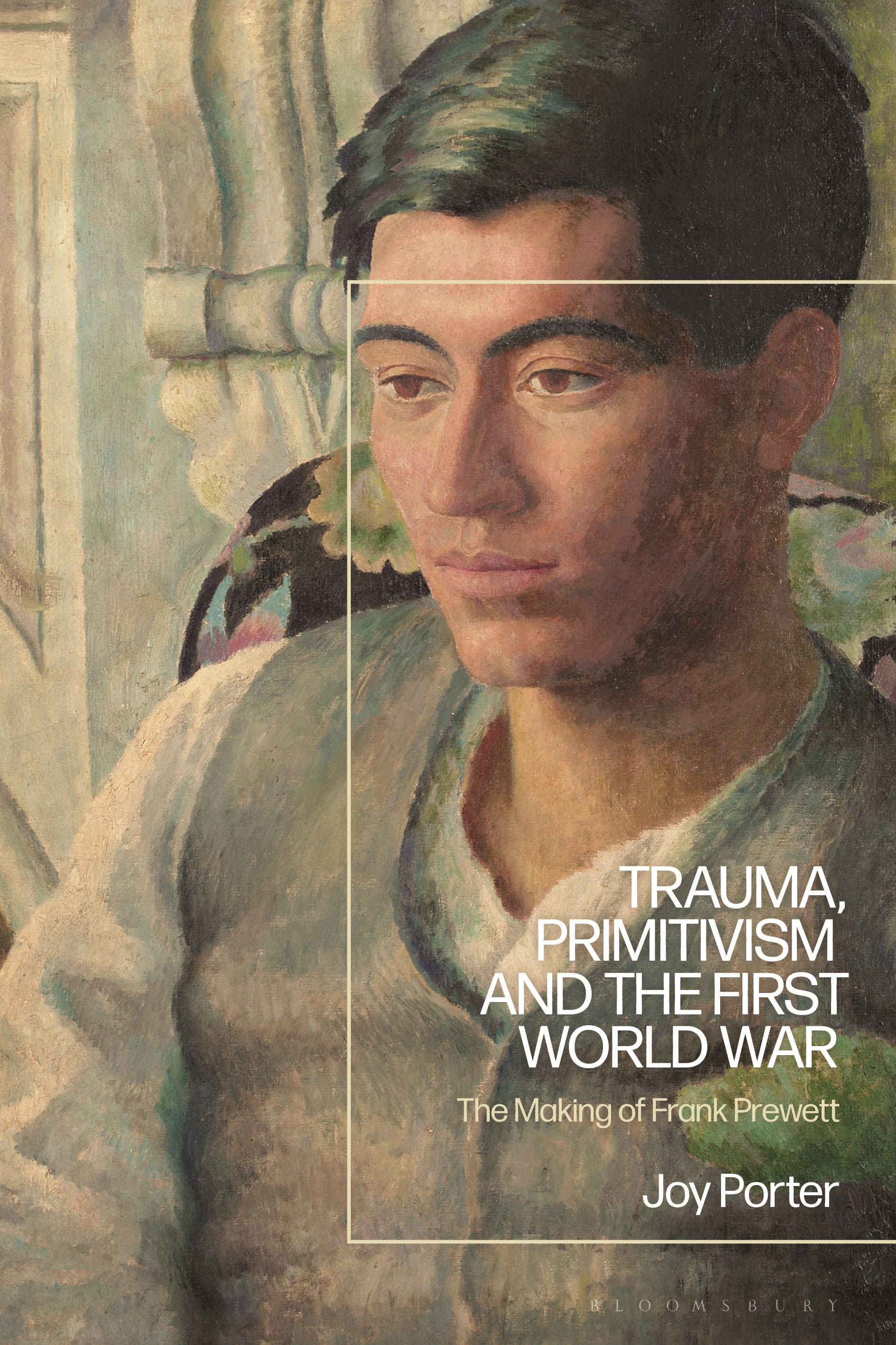Trauma, Primitivism and the First World War by Joy Porter