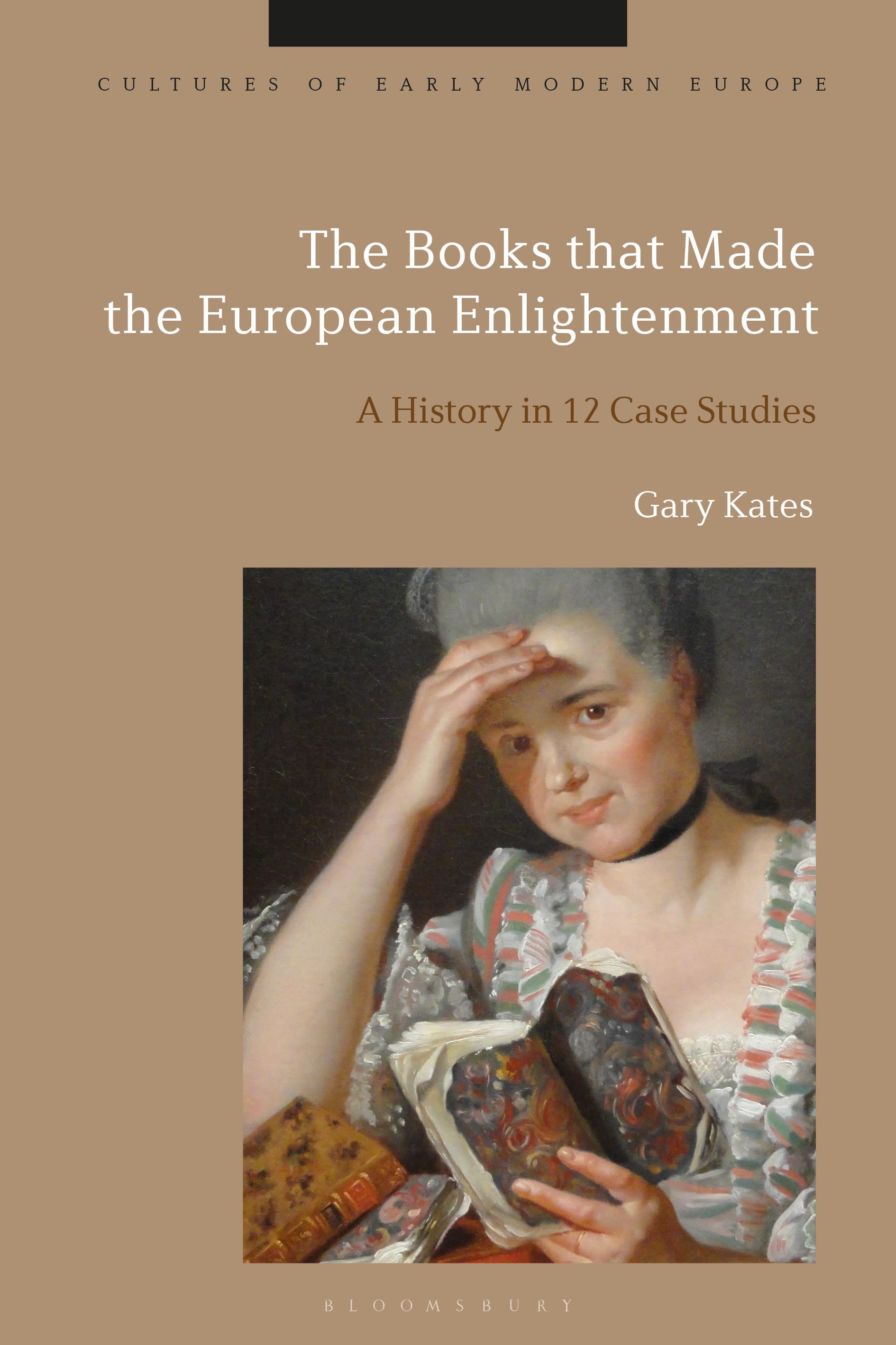The Books That Made the European Enlightenment by Gary Kates