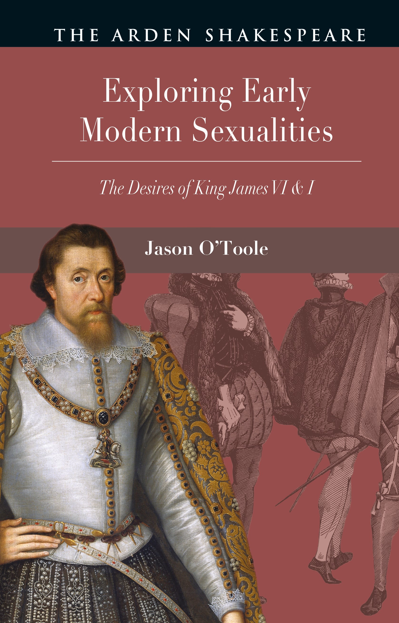 Exploring Early Modern Sexualities by Jason O'Toole
