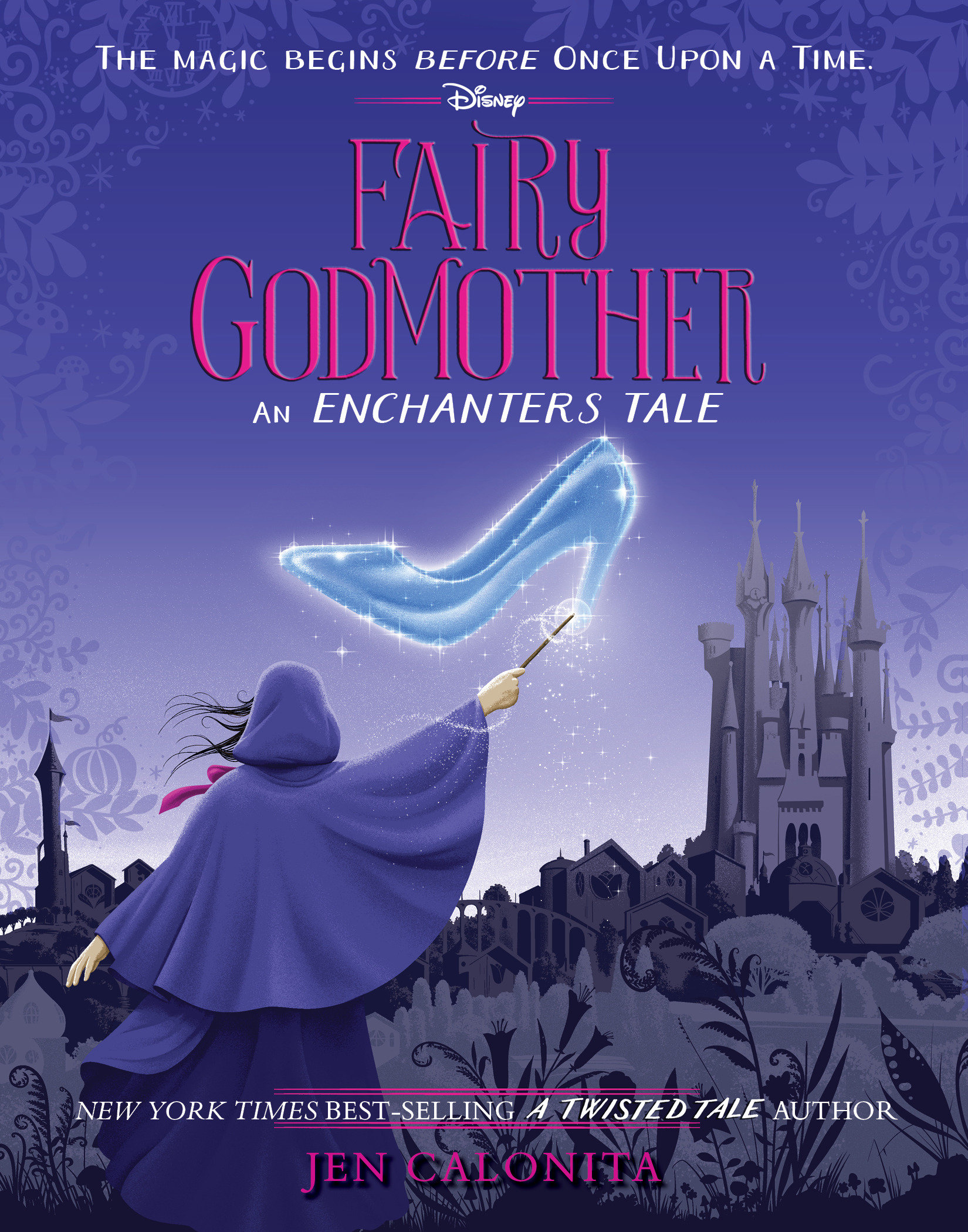 Fairy Godmother: an Enchanters Tale by Jen Calonita