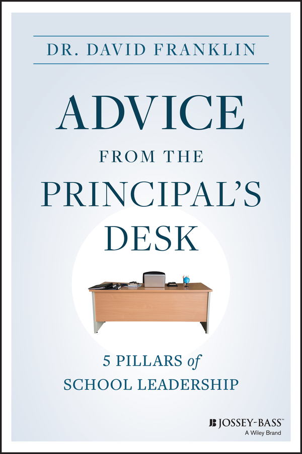 Advice From the Principal's Desk by David Franklin
