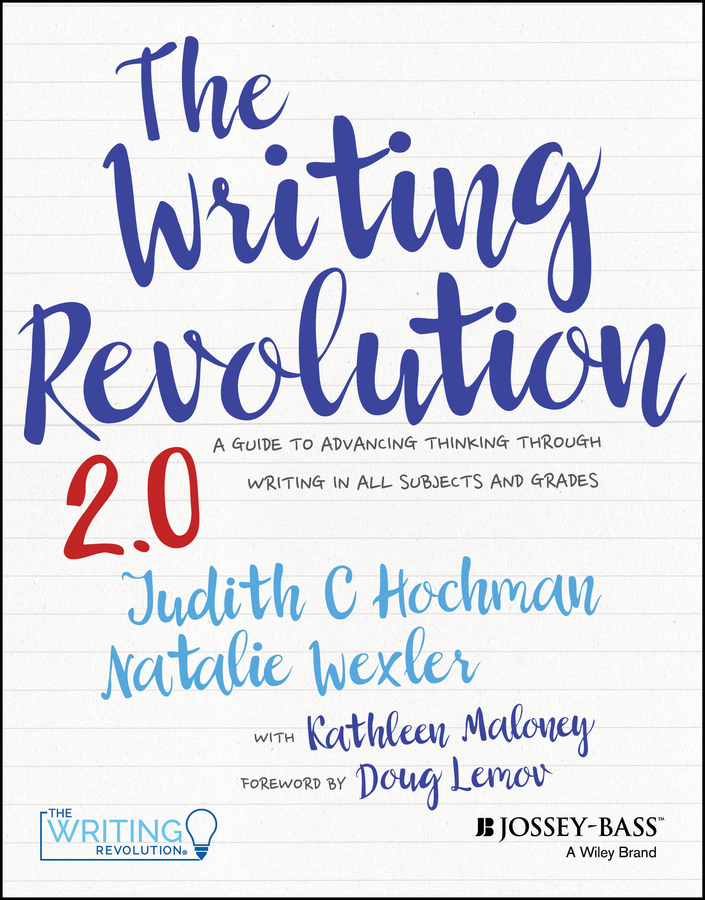 The Writing Revolution 2.0 by Judith C. Hochman