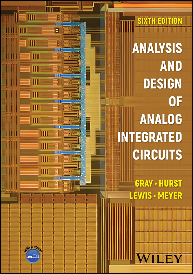 Analysis and Design of Analog Integrated Circuits by Paul R. Gray