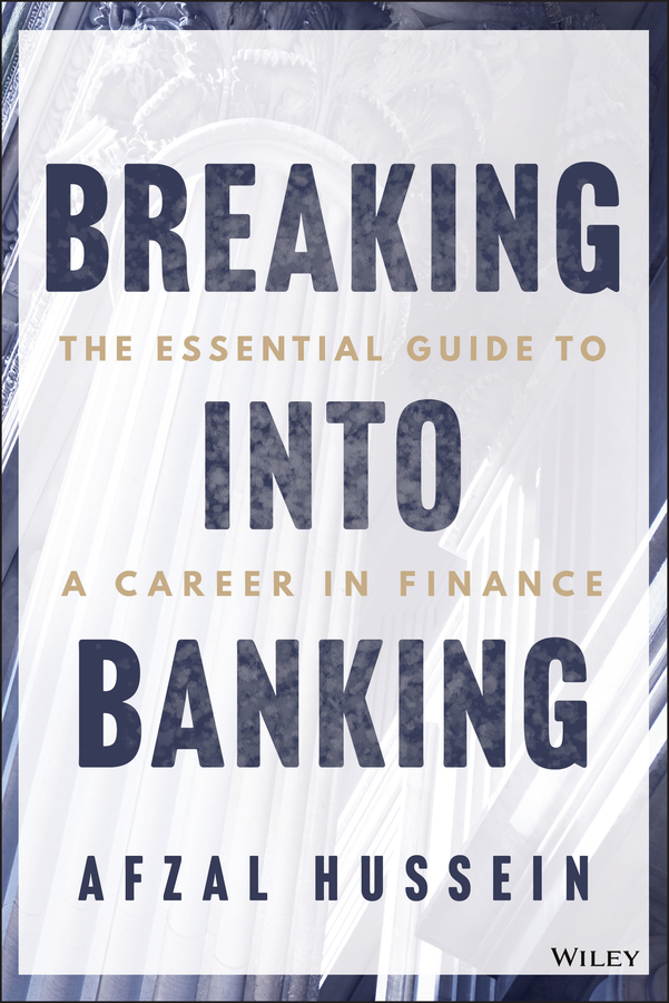 Breaking Into Banking by Afzal Hussein