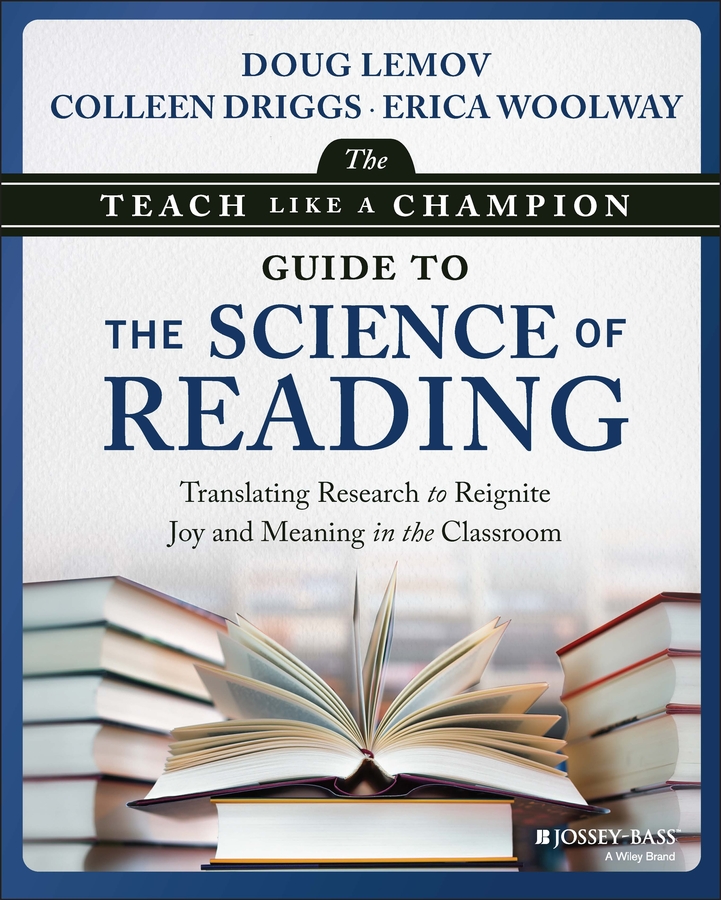 The Teach Like a Champion Guide to the Science of Reading by Doug Lemov