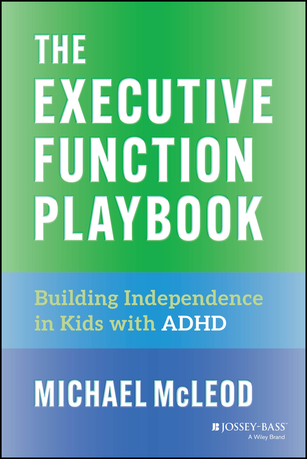 The Executive Function Playbook by Michael McLeod