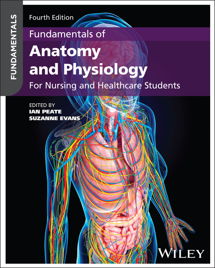 Fundamentals of Anatomy and Physiology by Ian Peate