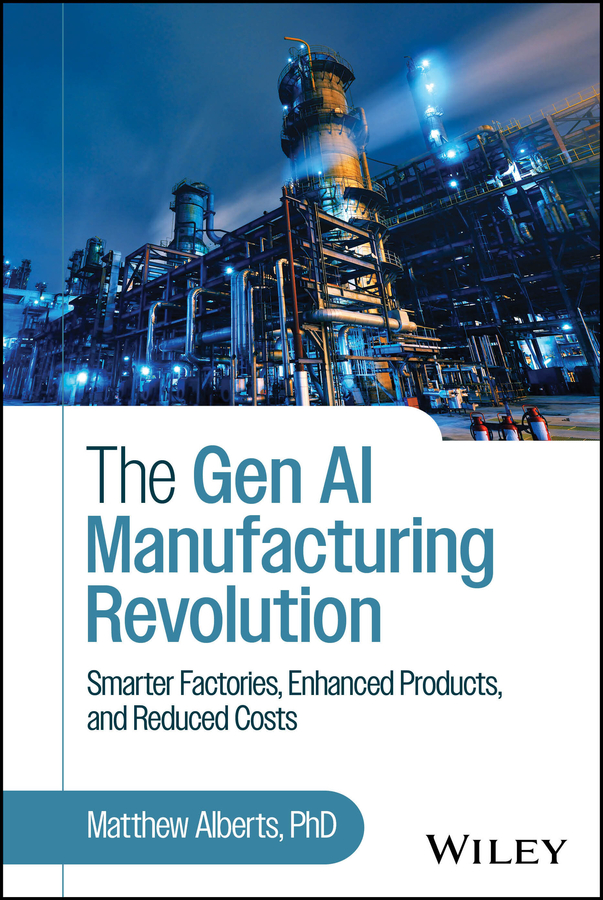 The Gen AI Manufacturing Revolution by Matthew Alberts