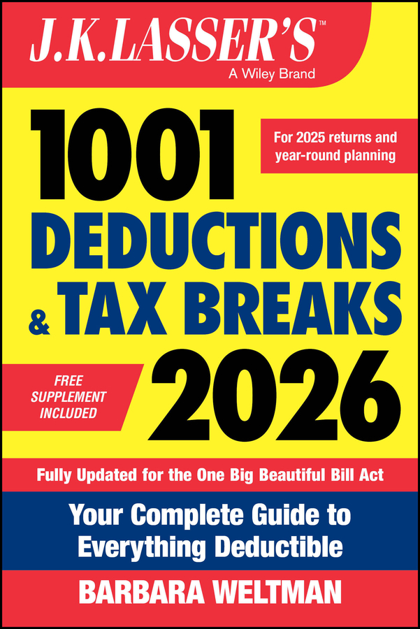 J.k. Lasser's 1001 Deductions and Tax Breaks 2026