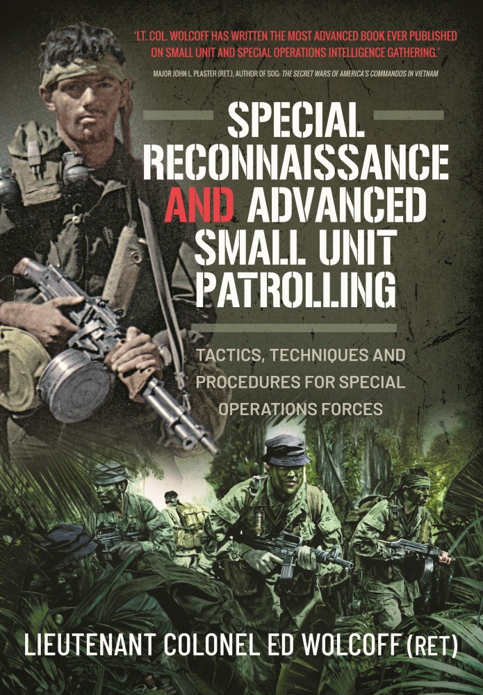 Special Reconnaissance and Advanced Small Unit Patrolling by Edward Wolcoff