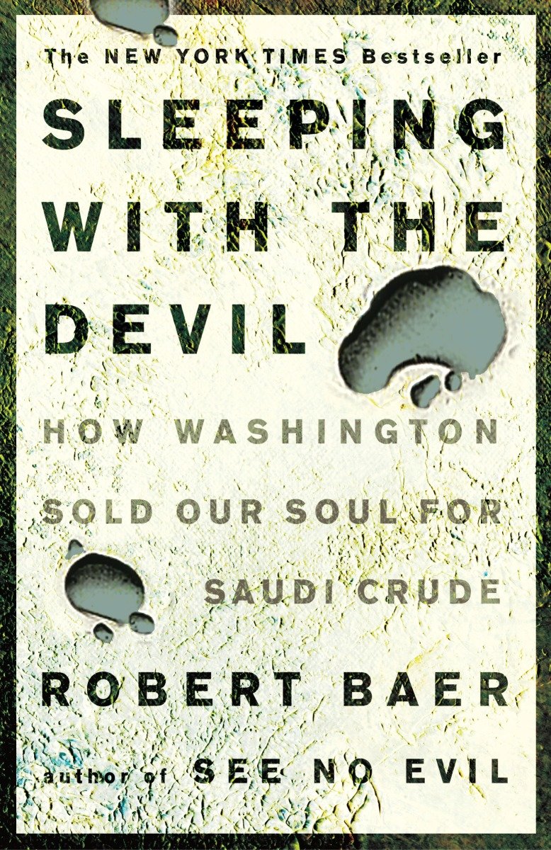 Sleeping With the Devil by Robert Baer