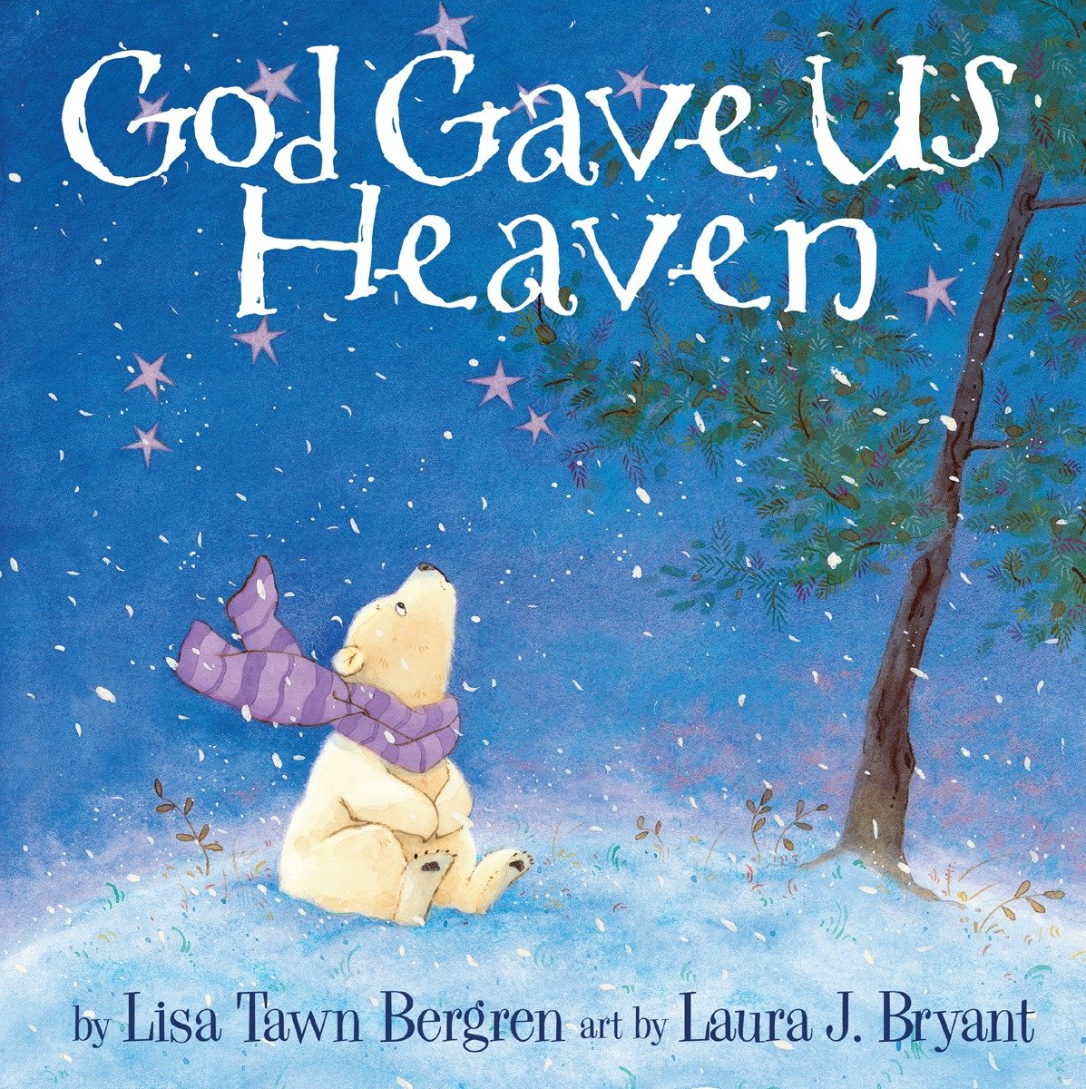 God Gave US Heaven by Lisa Tawn Bergren