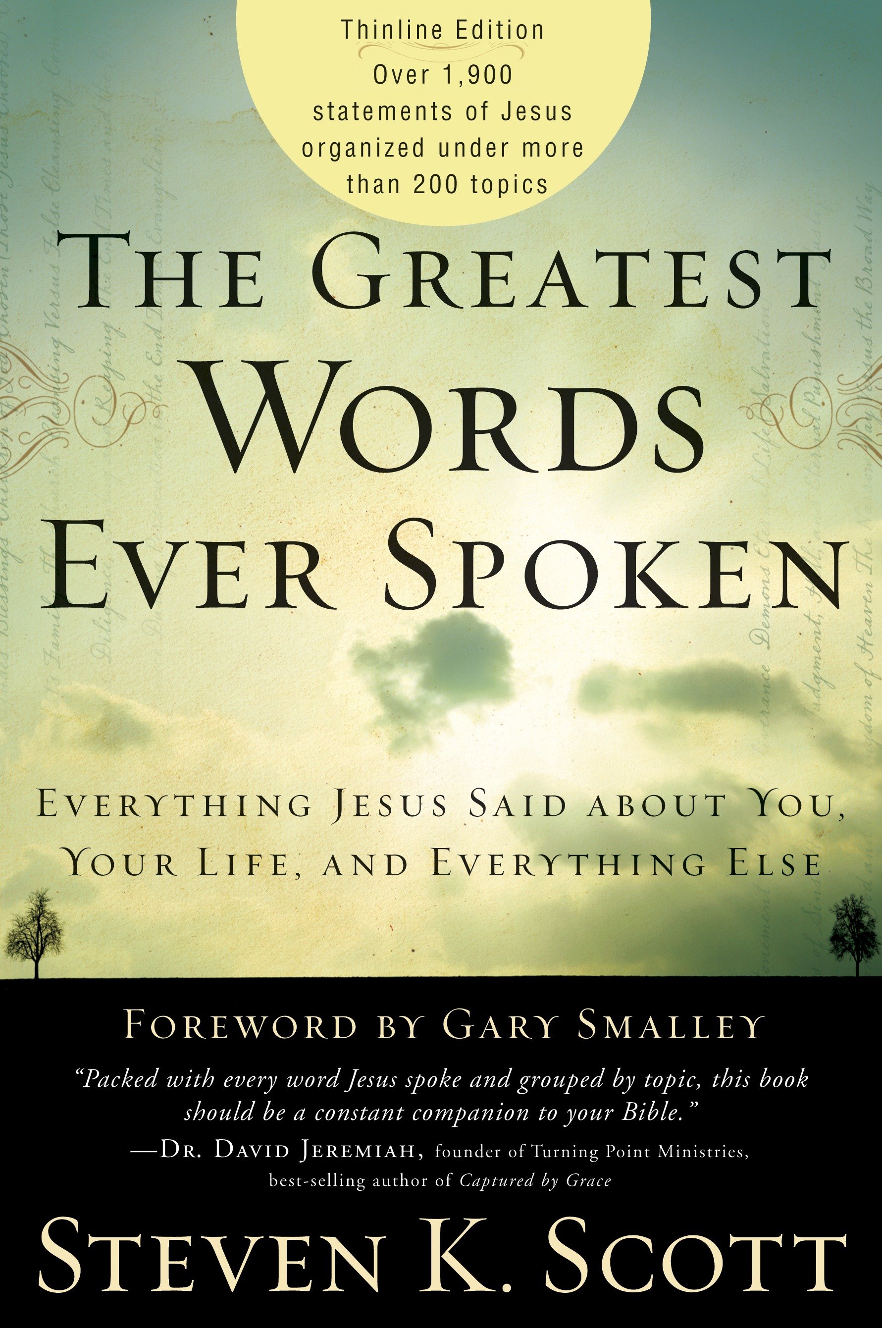 The Greatest Words Ever Spoken by Steven K. Scott