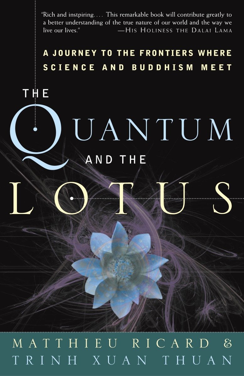 The Quantum and the Lotus by Matthieu Ricard