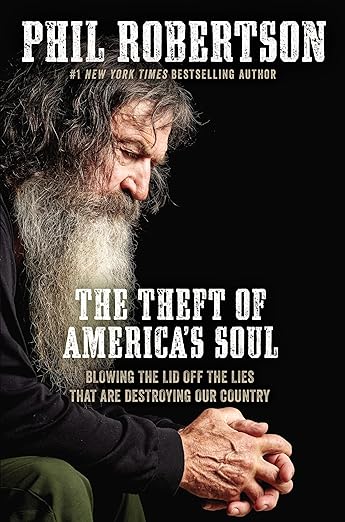 The Theft of America’s Soul by Phil Robertson