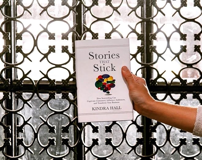Stories That Stick by Kindra Hall