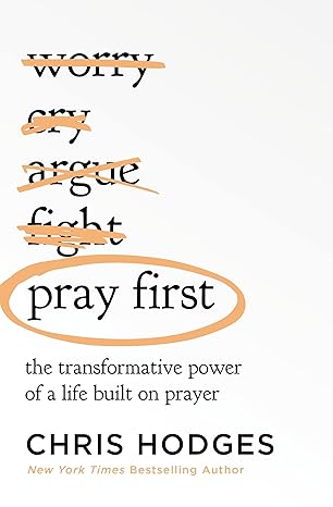 Pray First by Chris Hodges