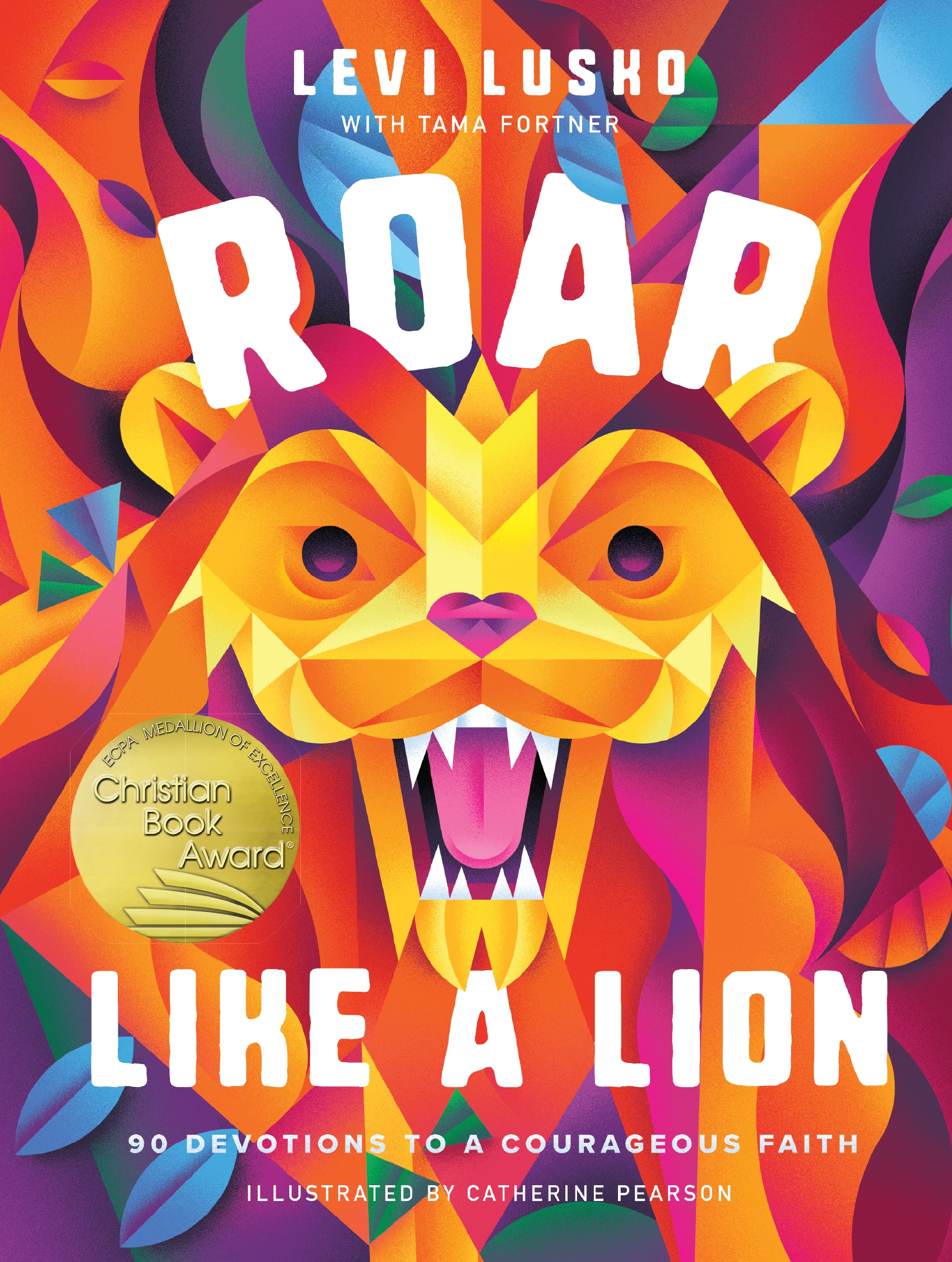 Roar Like a Lion by Levi Lusko