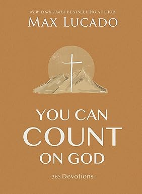 You Can Count on God by Max Lucado