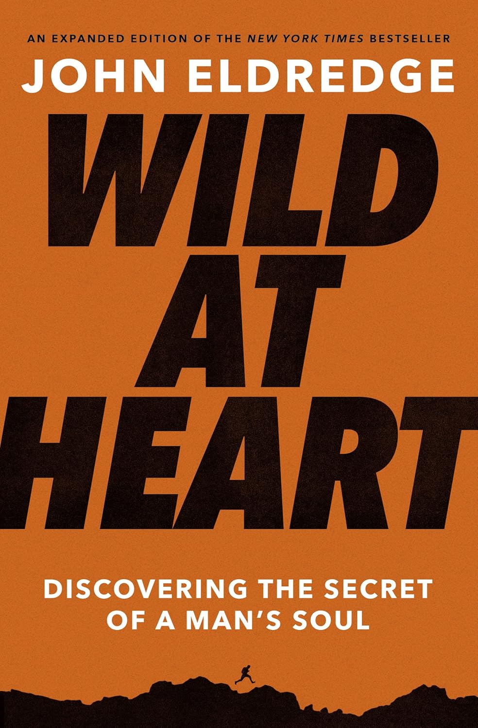 Wild at Heart Expanded Edition by John Eldredge
