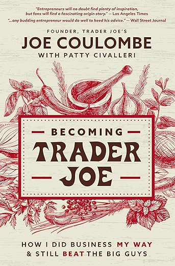 Becoming Trader Joe by Joe Coulombe