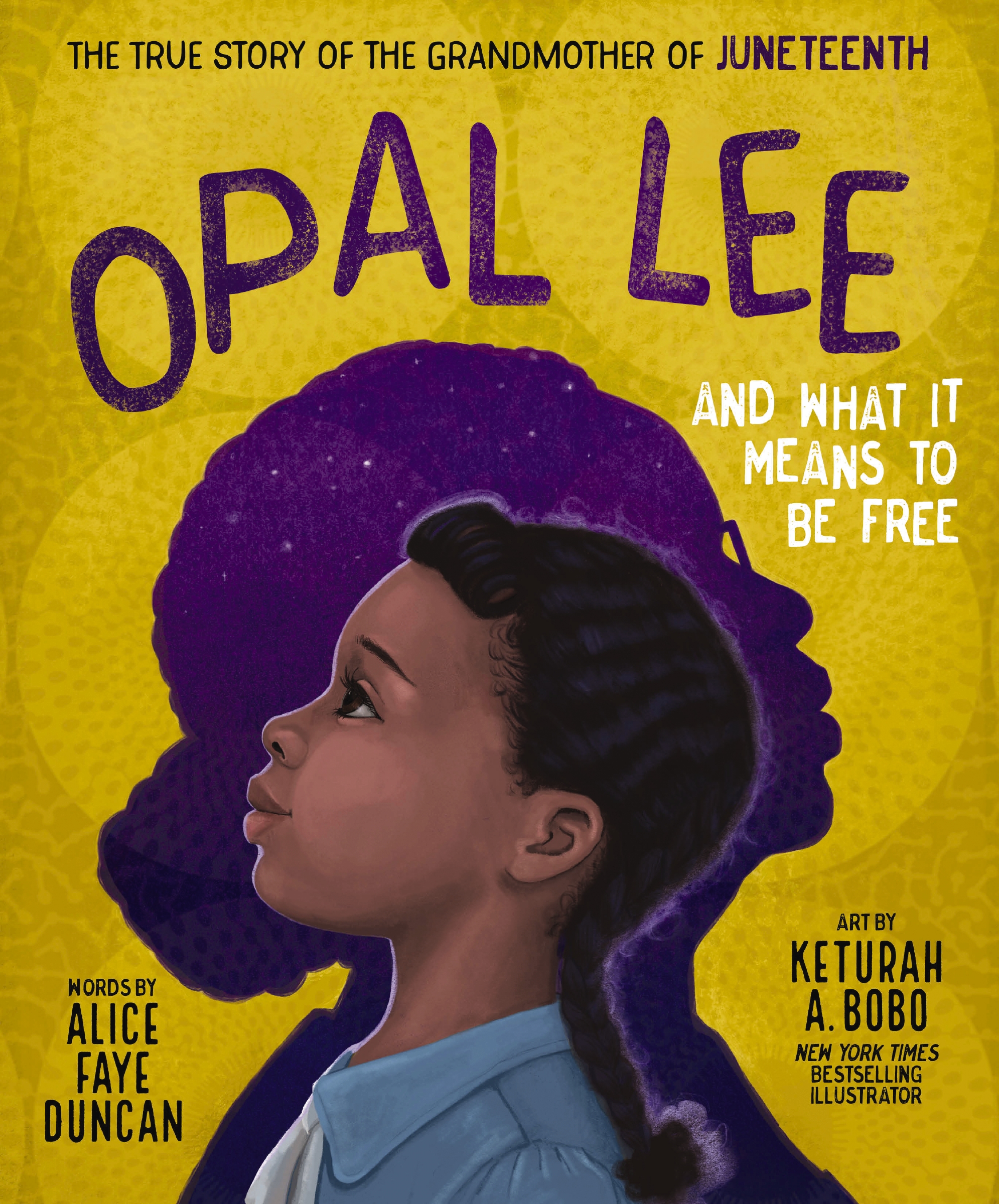 Opal Lee and What It Means to Be Free by Alice Faye Duncan