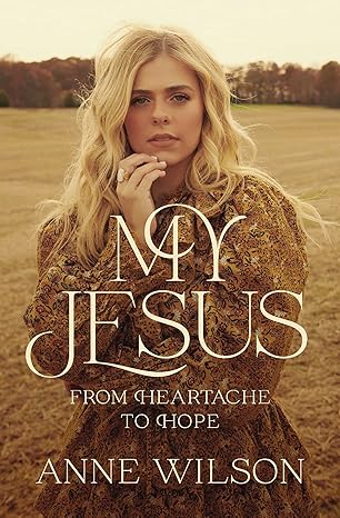 My Jesus by Anne Wilson