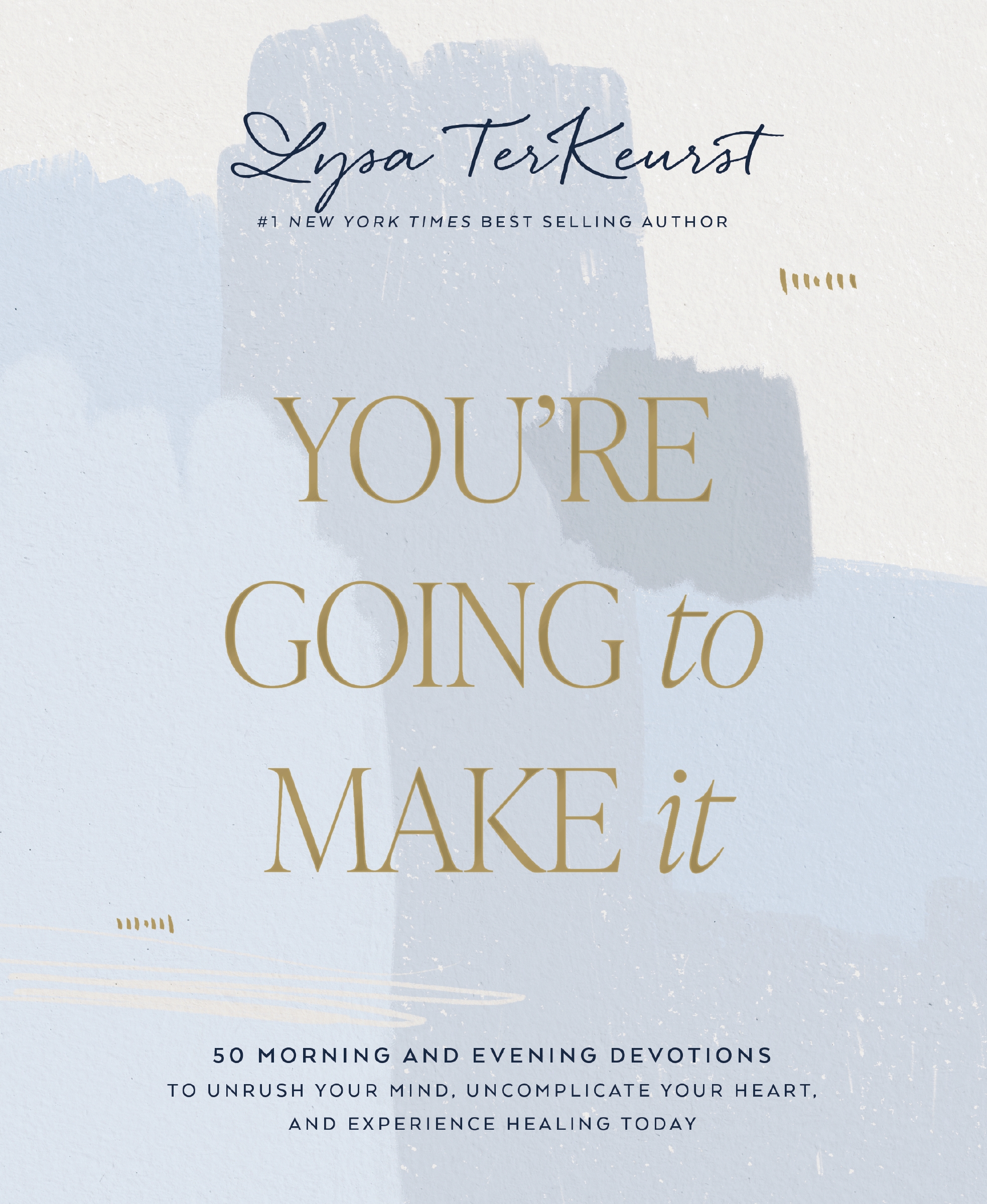 You're Going to Make It by Lysa TerKeurst