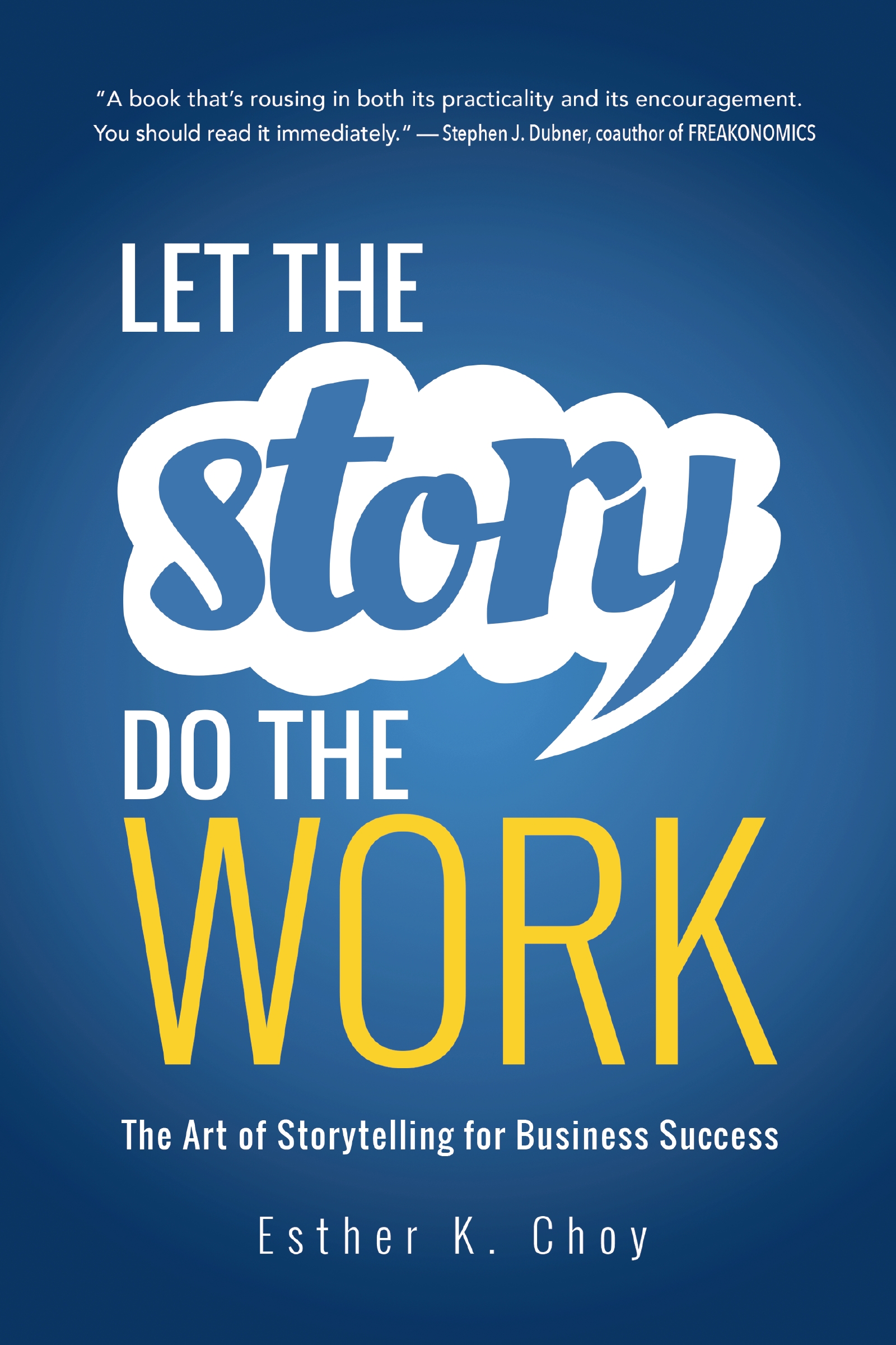 Let the Story Do the Work by Esther K. Choy